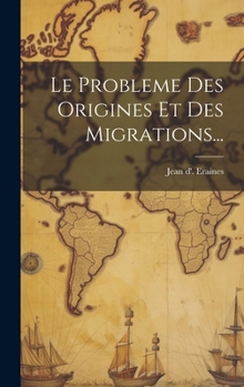Hardcover Le Probleme Des Origines Et Des Migrations... [French] Book