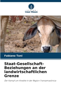 Paperback Staat-Gesellschaft-Beziehungen an der landwirtschaftlichen Grenze [German] Book