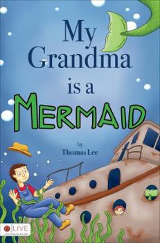 Paperback My Grandma Is a Mermaid Book