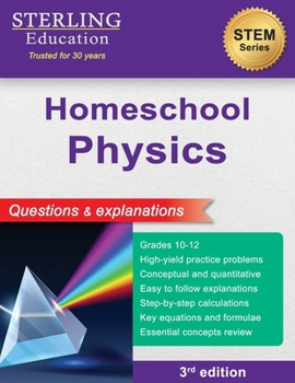 Homeschooling Physics for High-Achieving Students: Questions & Explanations (Homeschool Books: Stem & Social Sciences)