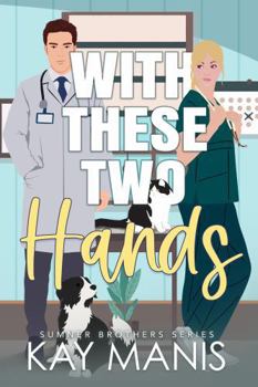 Paperback With These Two Hands (The Sumner Brothers Series) Book