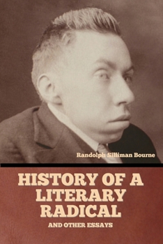 Paperback History of a literary radical, and other essays Book
