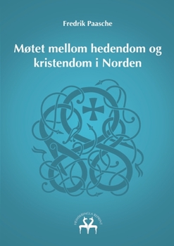 Paperback Møtet mellom hedendom og kristendom i Norden [Norwegian_Bokmal] Book