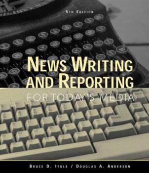 Paperback News Writing and Reporting for Today's Media Book