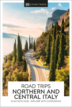 Back Roads Northern & Central Italy - Book  of the Eyewitness Road Trips