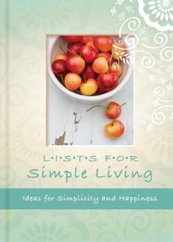 Hardcover Lists for Simple Living: Ideas for Simplicity and Happiness Book