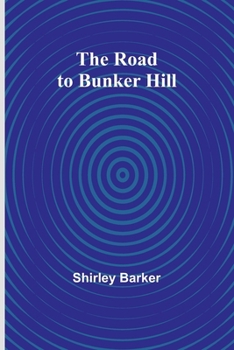 Paperback The Road to Bunker Hill Book