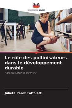Paperback Le rôle des pollinisateurs dans le développement durable [French] Book