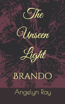 Paperback The Unseen Light: Brando Book