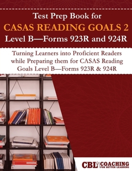 Test Prep Book for CASAS READING GOALS 2 Level B-Forms 923R and 924R