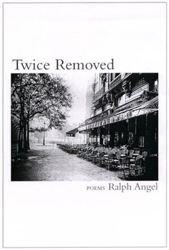 Twice Removed: Poems