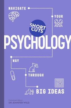 Hardcover Short Cuts: Psychology: Navigate Your Way Through Big Ideas Book
