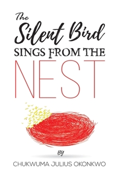 Paperback The Silent Bird Sings from the Nest Book