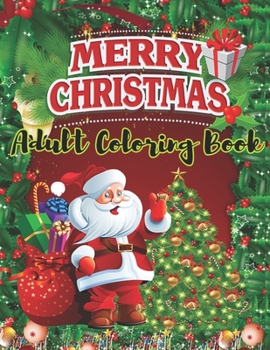 Paperback Merry Christmas Adult Coloring Book: a beautiful coloring book