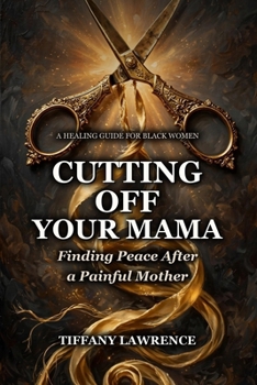 Cutting Off Your Mama: The Black Woman's Guide to Going Low-Contact (Or No-Contact) With Family