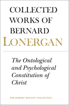 Paperback The Ontological and Psychological Constitution of Christ: Volume 7 Book