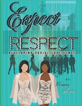 Paperback Expect Respect: Developing Social Excellence Book