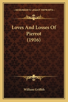 Paperback Loves And Losses Of Pierrot (1916) Book