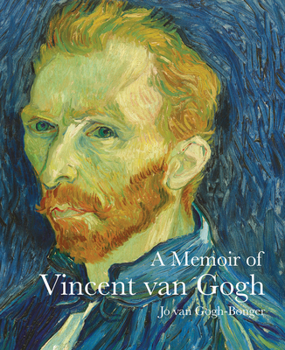 A Memoir of Vincent van Gogh - Book  of the Lives of the Artists