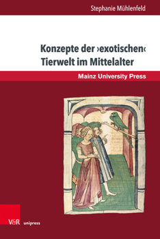 Hardcover Konzepte Der Exotischen Tierwelt Im Mittelalter [German] Book