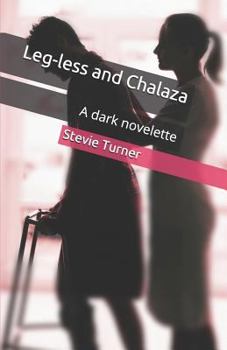 Paperback Leg-less and Chalaza: A dark novelette Book