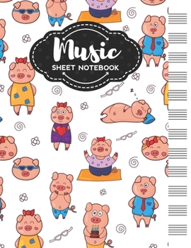 Paperback Music Sheet Notebook: Blank Staff Manuscript Paper with Cute Pigs Design Themed Cover Book