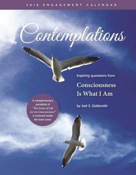 Spiral-bound Contemplations 2018 Engagement Calendar: A 52-Week Engagement Calendar with Inspiring Quotations from -Consciousness Is What I Am- Book