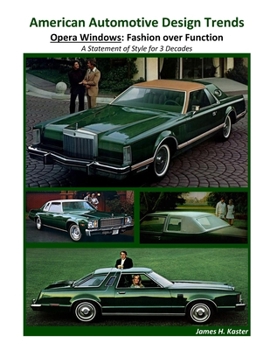 American Automotive Design Trends / Opera Windows: Fashion over Function