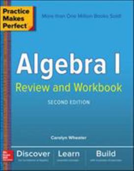 Paperback Practice Makes Perfect Algebra I Review and Workbook, Second Edition Book