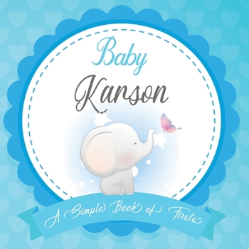 Paperback Baby Karson A Simple Book of Firsts: First Year Baby Book a Perfect Keepsake Gift for All Your Precious First Year Memories Book