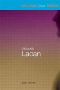 Jacques Lacan - Book  of the Routledge Critical Thinkers