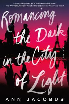 Hardcover Romancing the Dark in the City of Light Book