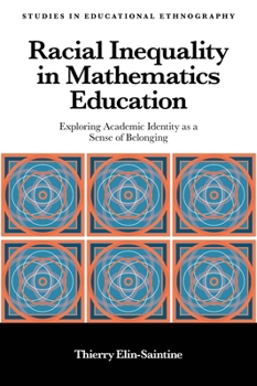 Hardcover Racial Inequality in Mathematics Education: Exploring Academic Identity as a Sense of Belonging Book