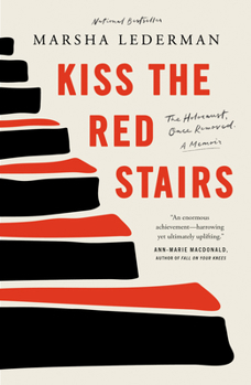 Paperback Kiss the Red Stairs: The Holocaust, Once Removed: A Memoir Book
