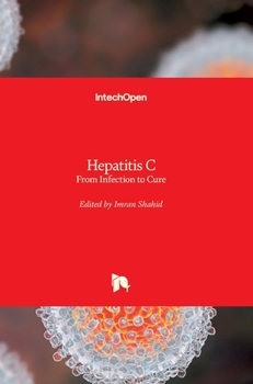 Hardcover Hepatitis C: From Infection to Cure Book