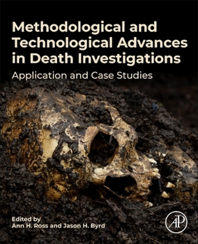 Paperback Methodological and Technological Advances in Death Investigations: Application and Case Studies Book
