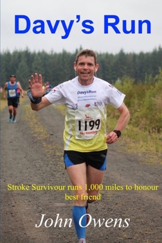 Paperback Davy's Run: Stroke Survivor runs 1,000 miles to honour best friend Book