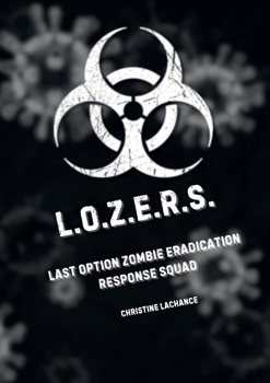Paperback L.O.Z.E.R.S. : Last Option Zombie Eradication Response Squad Book