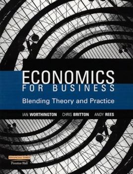 Paperback Economics for Business: Blending Theory and Practice Book