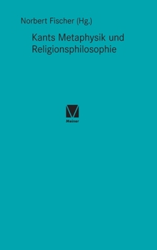 Hardcover Kants Metaphysik und Religionsphilosophie [German] Book