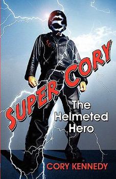 Paperback Super Cory: The Helmeted Hero Book