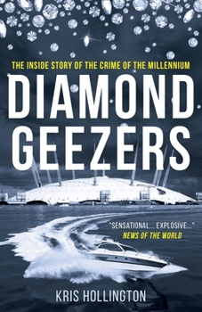 Paperback Diamond Geezers: The inside story of the crime of the Millennium Book