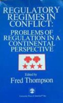 Paperback Regulatory Regimes in Conflict: Problems of Regulation in a Continental Perspective Book