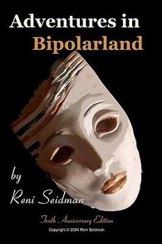 Paperback Adventures in Bipolarland: a novel about real life Book