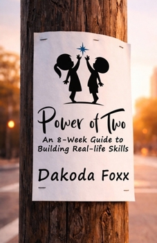Paperback Power of Two: An 8-Week Guide to Building Real-Life Skills Book