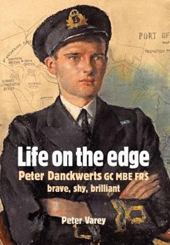 Hardcover Life on the Edge: Peter Danckwerts GC MBE Frs Book