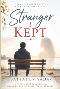 Stranger I Kept: She was a stranger for a moment, but a memory for a lifetime