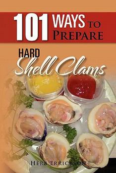 Paperback 101 Ways to Prepare Hard Shell Clams Book