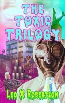 Paperback The Toxic Trilogy Book