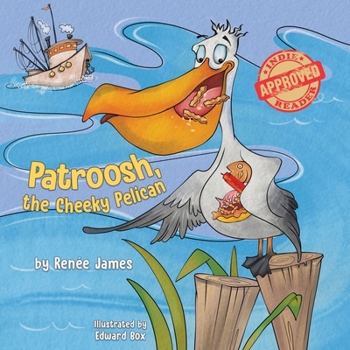 Paperback Patroosh, the Cheeky Pelican Book